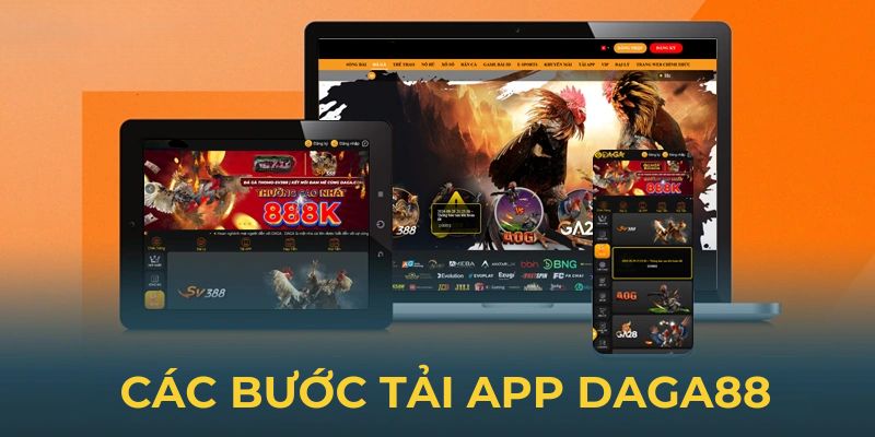 Cụ thể 5 bước để tải app Daga88 cho hệ Android