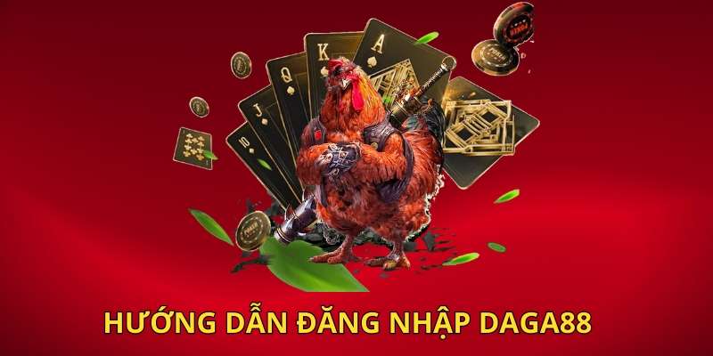 Hướng dẫn đăng nhập Daga88 đơn giản